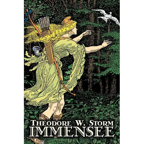 Immensee by Theodor W. Storm, Fiction, Fantasy, Fairy Tales, Folk Tales, Legends & Mythology - Paperback