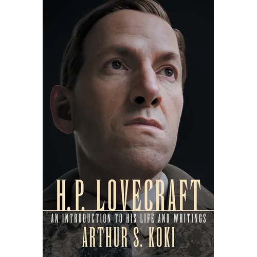 H. P. Lovecraft: An Introduction to His Life and Writings - Paperback