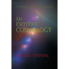 An Esoteric Cosmology: Evolution, Christ & Modern Spirituality (Cw 94) - Paperback