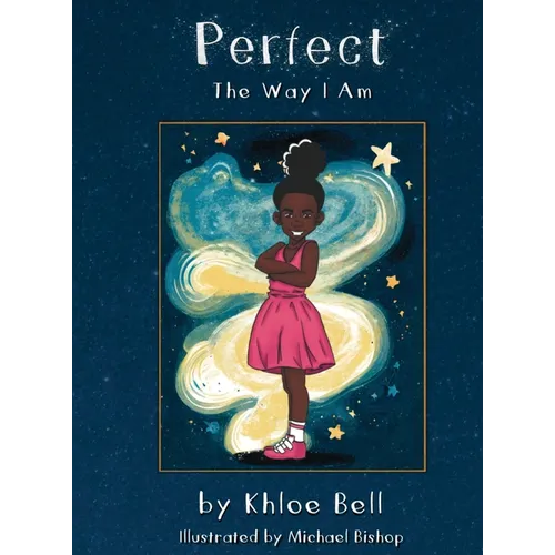 Perfect the Way I Am - Hardcover