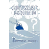 Outward Bound - Paperback