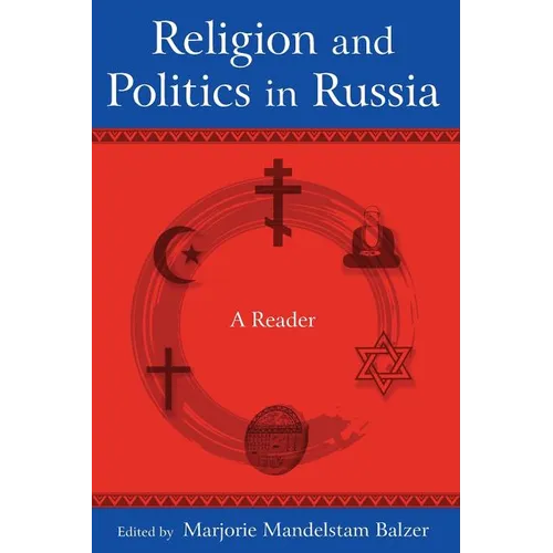 Religion and Politics in Russia: A Reader: A Reader - Paperback
