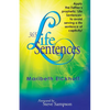 365 Life Sentences: Apply the Father's prophetic 'Life Sentences' to avoid serving a life sentence of captivity! - Paperback