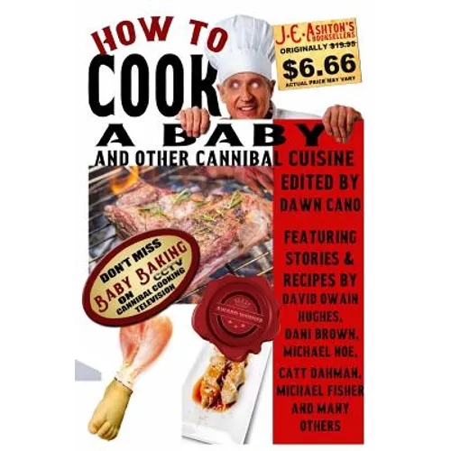How to Cook a Baby: And Other Cannibal Cuisine - Paperback