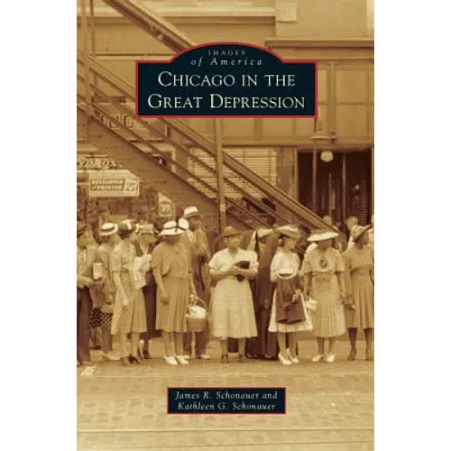 Chicago in the Great Depression - Hardcover