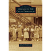 Chicago in the Great Depression - Hardcover