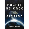 Pulpit Science Fiction - Paperback