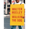 Walkin' the Dog - Hardcover