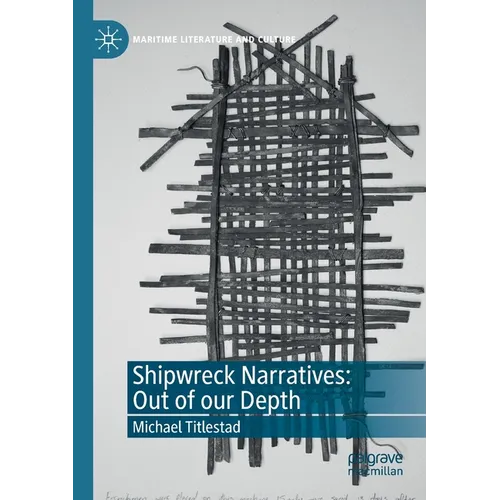 Shipwreck Narratives: Out of Our Depth - Paperback