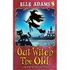 Out Witch the Old - Paperback