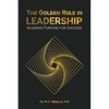 The Golden Rule in Leadership: Aligning Purpose for Success - Paperback