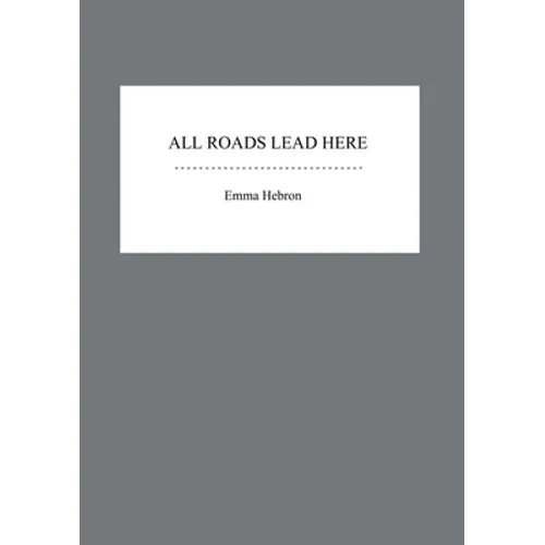 All Roads Lead Here - Paperback