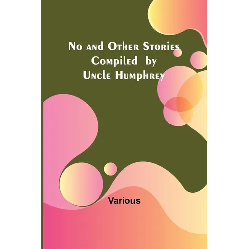 No and Other Stories Compiled by Uncle Humphrey - Paperback