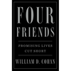 Four Friends: Promising Lives Cut Short - Paperback