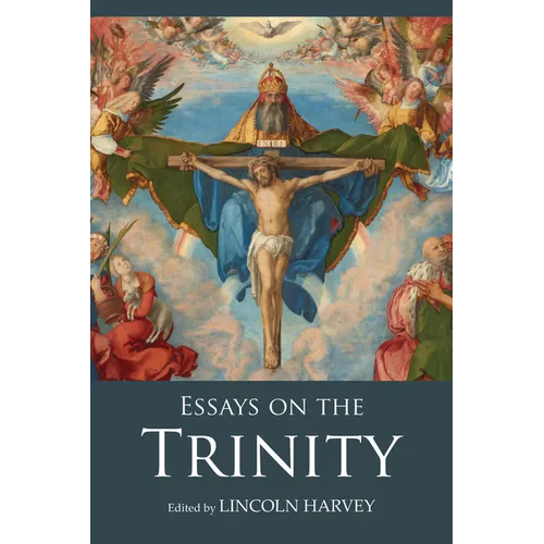 Essays on the Trinity - Hardcover