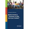 A Study Guide for Bette Green's "Summer of My German Soldier" - Paperback