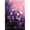 Passion from Deep Within - Paperback
