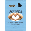 Hands: A Story of a Mortal Life and Internal Struggles - Paperback
