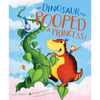 The Dinosaur That Pooped a Princess! - Hardcover