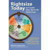 Rightsize Today to Create Your Best Life Tomorrow: A Motivational Guide for Those Seeking Their Ideal Home Later in Life - Paperback