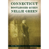 Connecticut Bootlegger Queen Nellie Green - Paperback