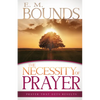 The Necessity of Prayer: Prayer That Gets Results - Paperback