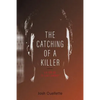 The Catching Of A Killer: La job de "Ti-Luc Landry" - Paperback