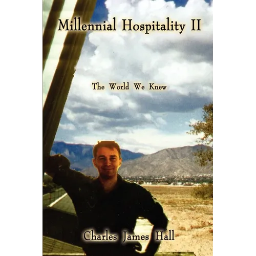 Millennial Hospitality II: The World We Knew - Paperback