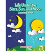 Life Under the Stars, Sun, and Moon Coloring Book - Paperback