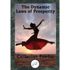 The Dynamic Laws of Prosperity: Forces That Bring Riches to You - Paperback