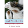 Cat Allergies: A Comprehensive Guide to Cat Allergies - Paperback