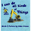 I can do all kinds of things - Hardcover