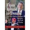 From Ronald to Donald: How the Myth of Reagan Became the Cult of Trump - Paperback