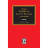 Some Georgia County Records, Volume 8. - Paperback