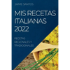 MIS Recetas Italianas 2022: Recetas Regionales Y Tradicionales - Paperback