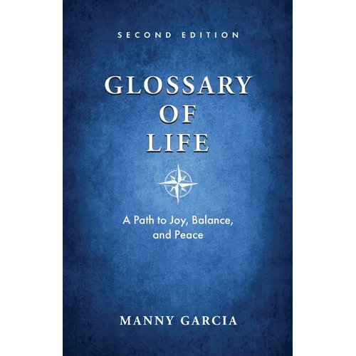 Glossary of Life: A Path to Joy, Balance, and Peace - Paperback
