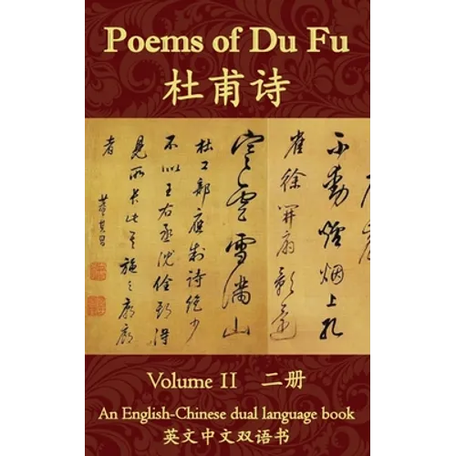 Poems of Du Fu: An English-Chinese Dual Language Book: Volume 2 - Paperback