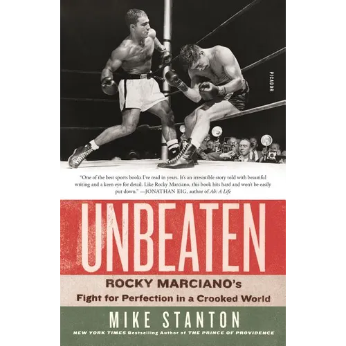 Unbeaten: Rocky Marciano's Fight for Perfection in a Crooked World - Paperback