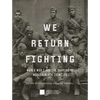 We Return Fighting: World War I and the Shaping of Modern Black Identity - Hardcover