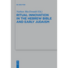 Ritual Innovation in the Hebrew Bible and Early Judaism - Paperback