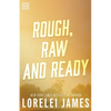 Rough, Raw and Ready - Paperback