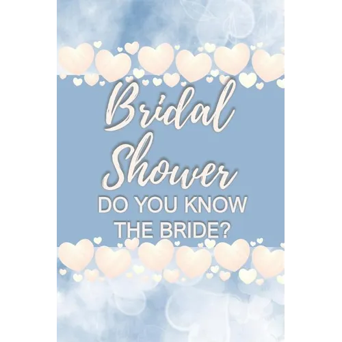 Bridal Shower Do You Know the Bride?: Bridal Shower Card Games for Guests, Convenient Pack, Fun to Play - Paperback
