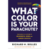What Color Is Your Parachute?: Your Guide to a Lifetime of Meaningful Work and Career Success - Paperback