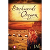 Backwards to Oregon - Paperback