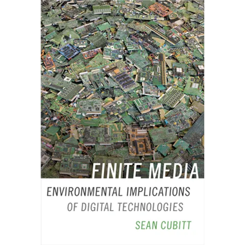 Finite Media: Environmental Implications of Digital Technologies - Paperback