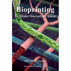 Bioprinting: To Make Ourselves Anew - Hardcover