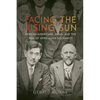Facing the Rising Sun: African Americans, Japan, and the Rise of Afro-Asian Solidarity - Hardcover
