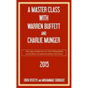 A Master Class with Warren Buffett and Charlie Munger 2015 - Paperback