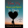 From My Heart and Spirit To Yours: A Collection of Poetry - Paperback