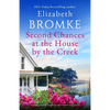 Second Chances at the House by the Creek: A totally gripping, emotional and romantic page-turner - Paperback